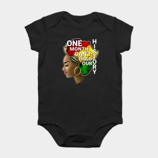 One Month Can't Hold Our History, Black history, Black woman Baby Bodysuit